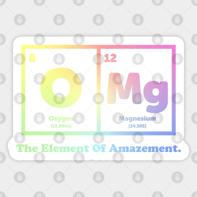 OMG The Element Of Amazement - Science Humor Sticker by ScienceCorner